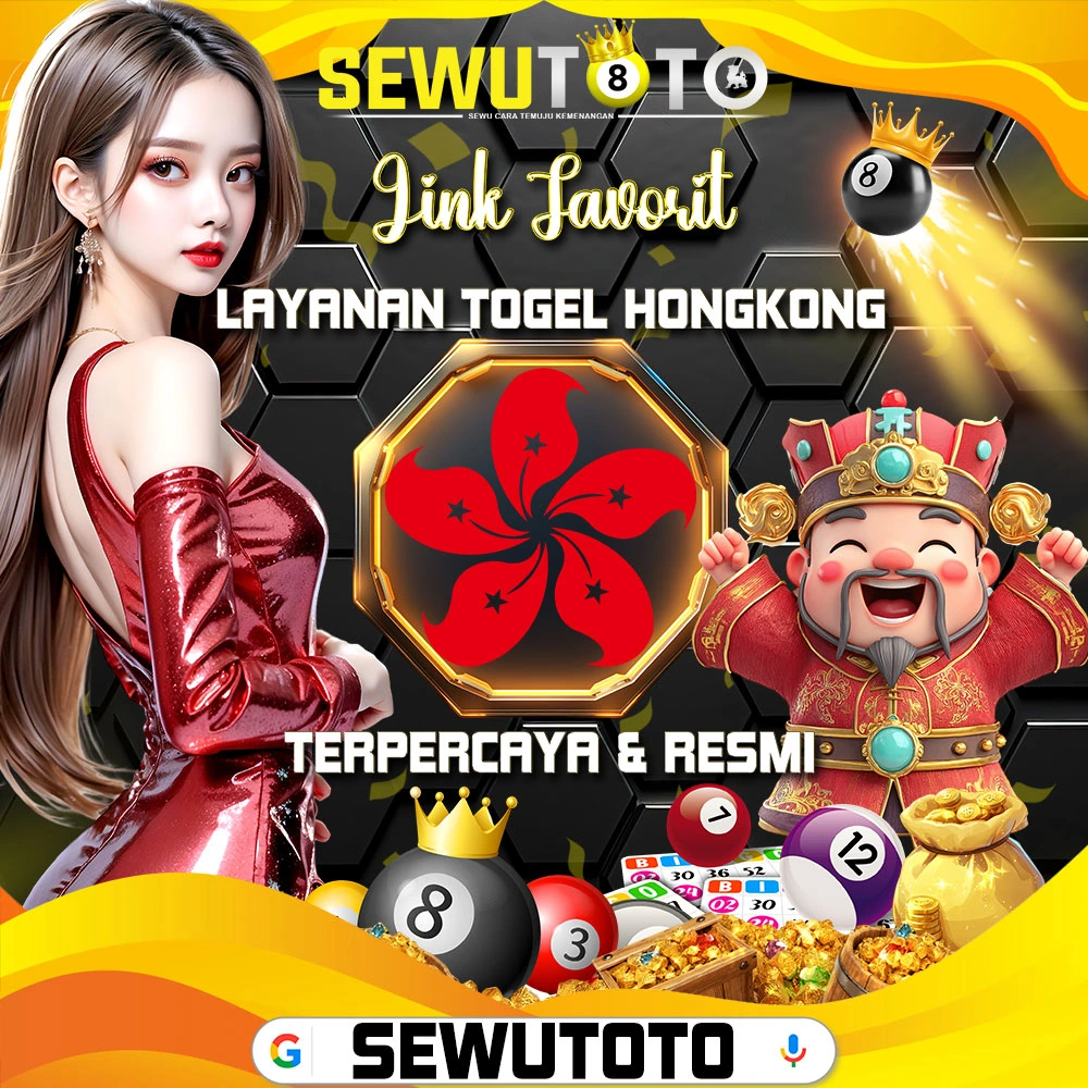 SEWUTOTO | Layanan Togel Hongkong Terpercaya